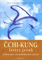Čchi-kung, letící jestřáb - Petra Hinterthür, Astrid Schillings - Kliknutím na obrázek zavřete